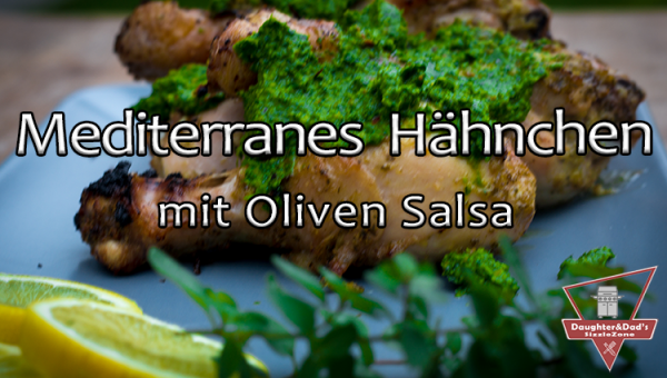 Mediterranes Hähnchen mit Oliven Salsa