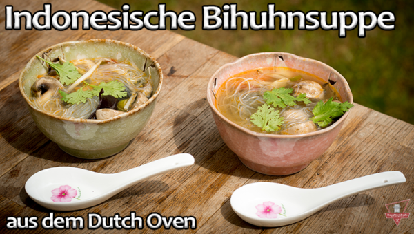 indonesische Bihunsuppe aus dem Dutch Oven indonesische Bihunsuppe aus dem Dutch Oven
