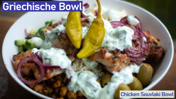 Chicken Souvlaki Bowl - Die griechische Bowl