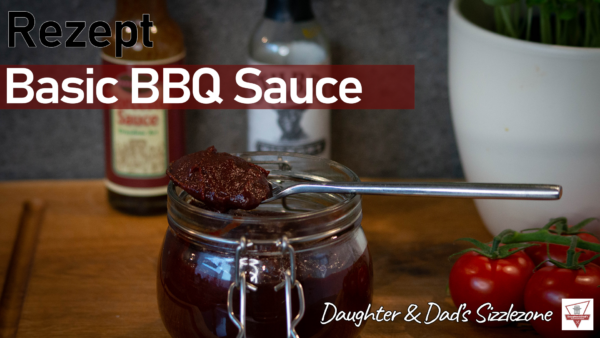 Basic BBQ Sauce - Rezept zum selber machen