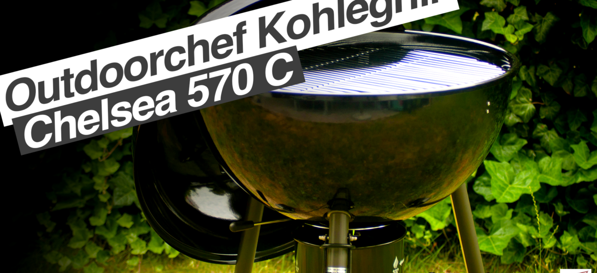 Outdoorchef Chelsea 570 C – Kohlegrill